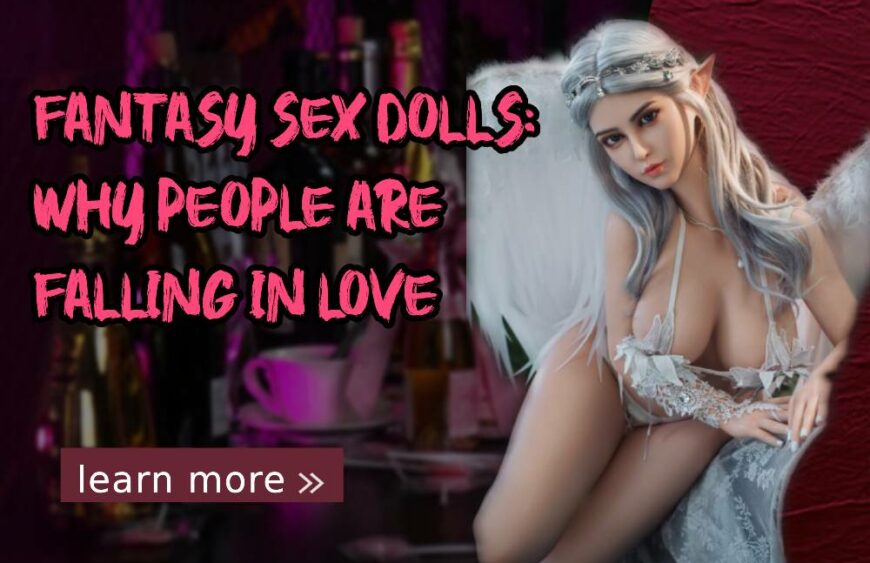 Fantasy Sex Dolls_ Why People Are Falling in Love